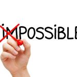 picture of the word IMPOSSIBLE with a hand marking an X through the IM